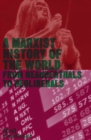A Marxist History of the World : From Neanderthals to Neoliberals - eBook