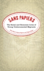 Sans Papiers : The Social and Economic Lives of Young Undocumented Migrants - eBook