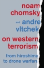 On Western Terrorism : From Hiroshima to Drone Warfare - eBook