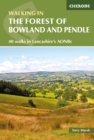 Walking in the Forest of Bowland and Pendle : 40 walks in Lancashire's Area of Outstanding Natural Beauty - eBook
