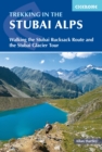 Trekking in the Stubai Alps : Walking the Stubai Rucksack Route and the Stubai Glacier Tour - eBook