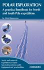 Polar Exploration : A practical handbook for North and South Pole expeditions - eBook