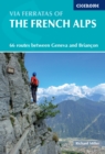 Via Ferratas of the French Alps : 66 routes between Geneva and Briancon - eBook