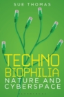 Technobiophilia : Nature and Cyberspace - eBook