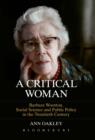 A Critical Woman : Barbara Wootton, Social Science and Public Policy in the Twentieth Century - eBook