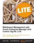 Middleware Management with Oracle Enterprise Manager Grid Control 10g R5: LITE - eBook