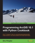 Programming ArcGIS 10.1 with Python Cookbook - eBook