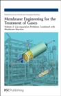 Membrane Engineering for the Treatment of Gases : Volume 2: Gas-separation Problems Combined with Membrane Reactors - eBook