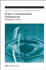 Water Contamination Emergencies : Managing the Threats - eBook