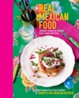 Real Mexican Food : Authentic recipes for burritos, tacos, salsas and more - eBook
