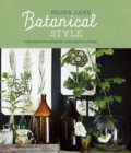 Botanical Style : Inspirational Decorating with Nature, Plants and Florals - Book