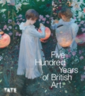 Five Hundred Years of British Art - Book