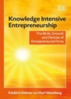 Knowledge Intensive Entrepreneurship : The Birth, Growth and Demise of Entrepreneurial Firms - eBook