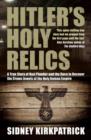 Hitler's Holy Relics : A True Story of Nazi Plunder and the Race to Recover the Crown Jewels of the Holy Roman Empire - eBook