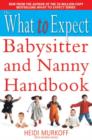 The What to Expect Babysitter and Nanny Handbook - eBook