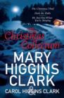 Mary & Carol Higgins Clark Christmas Collection : The Christmas Thief, Deck the Halls, He Sees You When You're Sleeping - eBook
