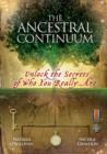 The Ancestral Continuum : Unlock the Secrets of Who You Really Are - eBook