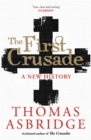 The First Crusade : A New History - eBook