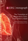 The Transition of Respiratory Care : from Child to Adult - eBook