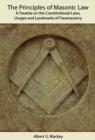 The Principles of Masonic Law : A Guide to Freemasonry - eBook
