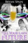 Tell Your Own Future - eBook