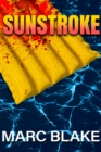 Sunstroke : Get It Before It Gets You - eBook