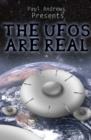 Paul Andrews Presents - THE UFOs are Real - eBook