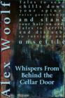 Whispers From Behind The Cellar Door : Twelve Terrifying Tales to Take You into the Night - eBook