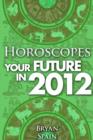 Horoscopes - Your Future in 2012 - eBook