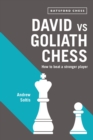 David vs Goliath Chess : How to Beat a Stronger Player - Book