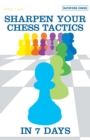 Sharpen Your Chess Tactics in 7 Days - eBook