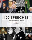100 Speeches that roused the world - eBook