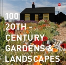 100 20th-Century Gardens and Landscapes - eBook