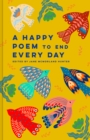 A Happy Poem to End Every Day - Book