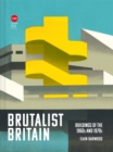 Brutalist Britain : Buildings of the 1960s and 1970s - Book
