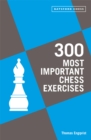 300 Most Important Chess Exercises - eBook