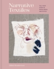 Narrative Textiles : Tell your story in mixed media and stitch - Book