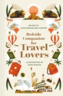 Bedside Companion for Travel Lovers : An anthology of intrepid journeys for every day of the year Volume 4 - Book
