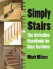 Simply Stairs : The Definitive Handbook for Stair Builders - Book
