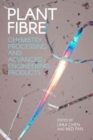 Plant Fibre : Chemistry, Processing and Advanced Engineering Products - Book