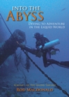 Into the Abyss : Diving to Adventure in the Liquid World The Diving Trilogy 1 - Book