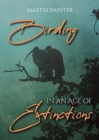 Birding in an Age of Extinctions - Book