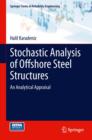 Stochastic Analysis of Offshore Steel Structures : An Analytical Appraisal - eBook