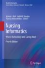 Nursing Informatics : Where Technology and Caring Meet - Book