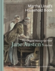 Martha Lloyd's Household Book : The Original Manuscript from Jane Austen's Kitchen - Book