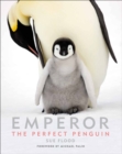 Emperor : The Perfect Penguin - Book