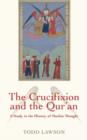 The Crucifixion and the Qur'an : A Study in the History of Muslim Thought - Book
