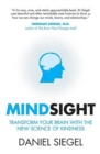 Mindsight : Transform Your Brain with the New Science of Kindness - eBook