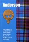 The Anderson : The Origins of the Clan Anderson and Their Place in History - Book
