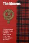 The Munro : The Origins of the Clan Munro and Their Place in History - Book